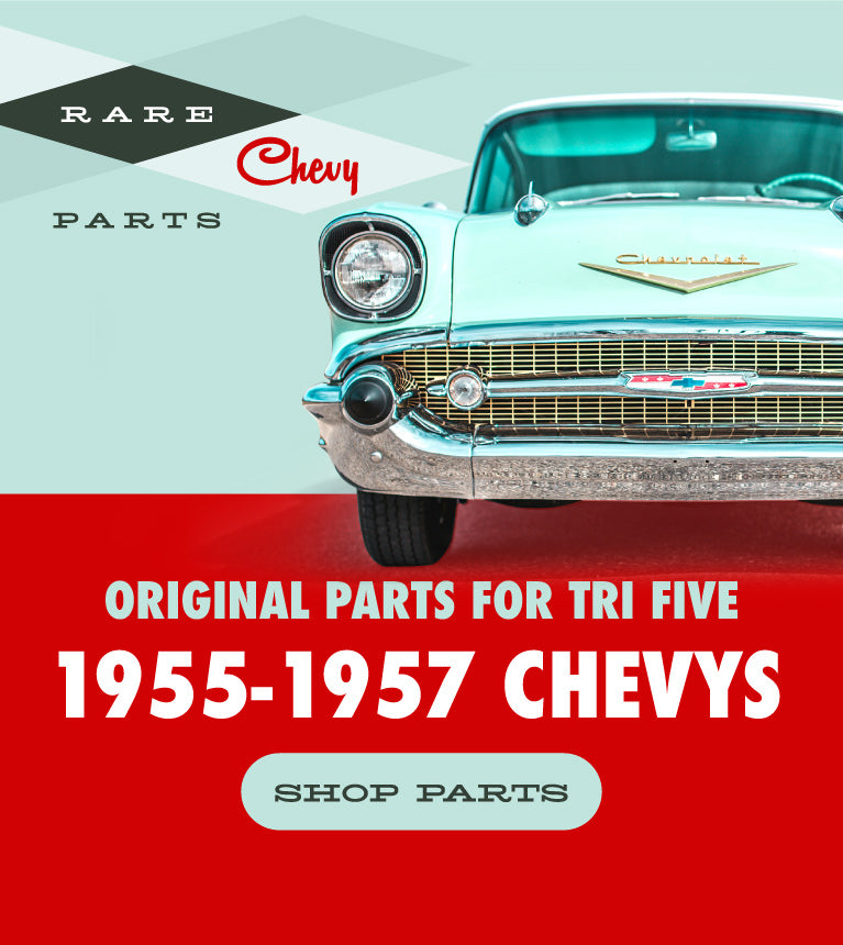 Shop original parts for 1955-1957 Chevy Tri Five